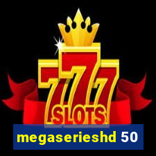 megaserieshd 50